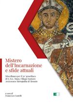 Mistero dell'Incarnazione e sfide attuali. Miscellanea per il 70° genetliaco di S. Ecc. Mons. Filippo Santoro Arcivescovo Metropolita di Taranto