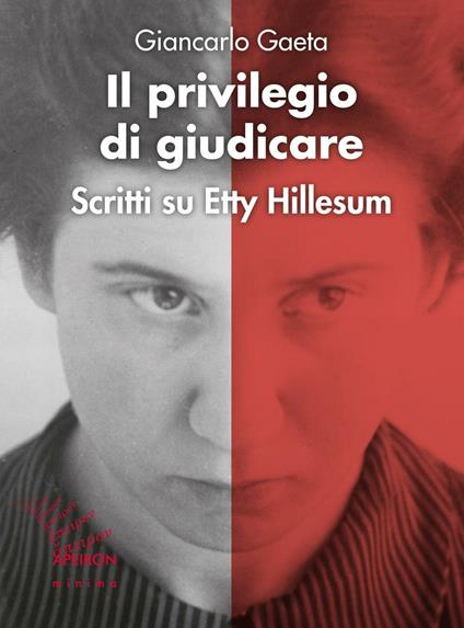 Il privilegio di giudicare. Scritti su Etty Hillesum - Giancarlo Gaeta - copertina