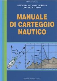 Manuale di carteggio nautico - Marco Sassu - copertina