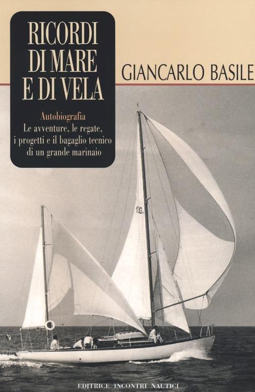 Ricordi di mare e di vela - Giancarlo Basile - copertina