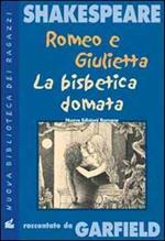 Romeo e Giulietta. La bisbetica domata. Shakespeare raccontato da Garfield