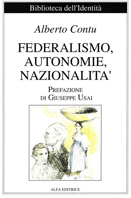 Federalismo, autonomie, nazionalità. Ediz. italiana e sarda - Alberto Contu - copertina