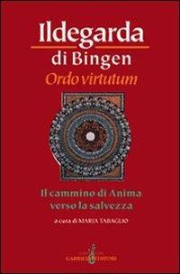 Ordo virtutum. Il cammino di anima verso la salvezza - Ildegarda di Bingen (santa) - copertina