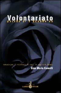 Volontariato perché sì e quando no. Manuale per il volontario di ieri, di oggi e di domani - Gian Maria Comolli - copertina