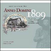 Anno Domini 1809. Antonio Rizzi pioniere del turismo e capitano della milizia locale - Cesare Bernard,Frumenzio Ghetta - copertina