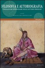 Filosofia e autobiografia. Viaggiatori immaginari nelle lettere persiane