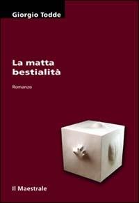 La matta bestialità. Temperalapis - Giorgio Todde - copertina