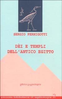 Dèi e templi dell'antico Egitto - Sergio Pernigotti - copertina