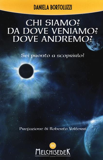 Chi siamo? Da dove veniamo? Dove andremo? - Daniela Bortoluzzi - copertina