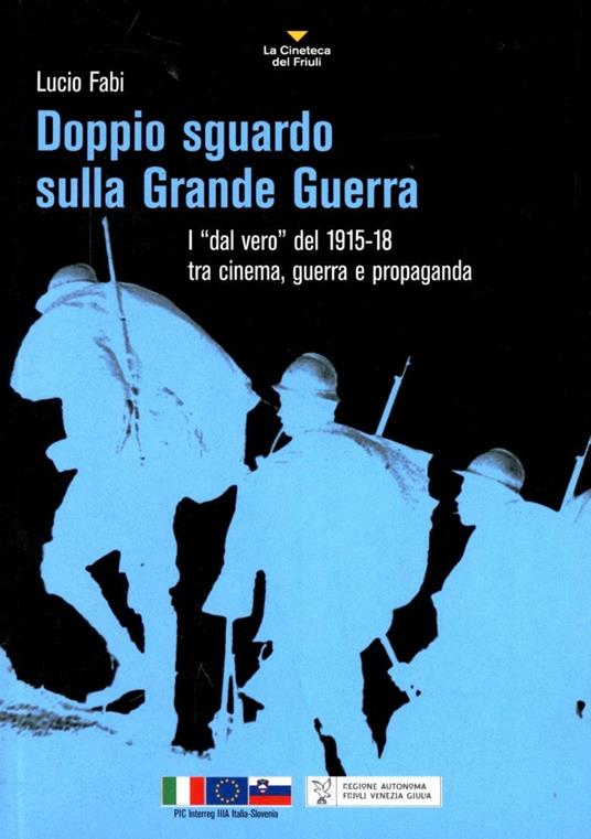 Doppio sguardo sulla grande guerra. 2 DVD. Con libro - Lucio Fabi - copertina