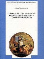 Cultura, politica e religione nella Repubblica di Venezia tra Cinque e Seicento. Gesuiti e somaschi a Venezia