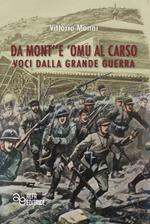 Da Mont''e 'Omu al Carso. Voci dalla Grande Guerra