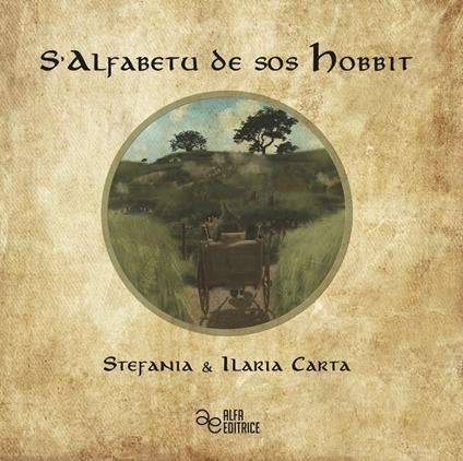 S'Alfabetu de sos Hobbit. Ediz. italiana e sarda - Stefania Carta - copertina