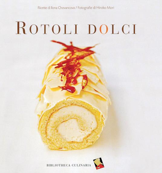 Rotoli dolci - Ilona Chovancova - copertina