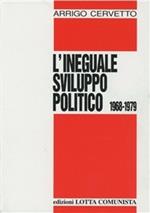 L' ineguale sviluppo politico 1968-1979