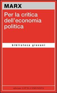 Per la critica dell'economia politica - Karl Marx - copertina