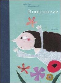 Biancaneve. Da una fiaba dei fratelli Grimm - Sophie Fatus,Giusi Quarenghi - copertina