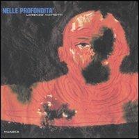 Nelle profondità. Catalogo della mostra (Napoli, 15 giugno-28 luglio 2007). Ediz. illustrata - Lorenzo Mattotti,Eddy Devolder - copertina