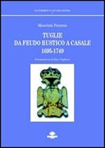 Tuglie da feudo rustico a casale (1695-1749)