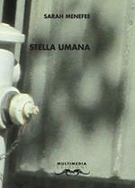 Stella umana. Testo inglese a fronte