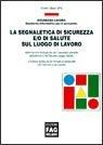 La segnaletica di sicurezza eº di salute sul luogo di lavoro