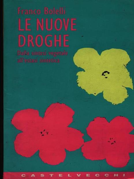 Le nuove droghe - Franco Bolelli - 4