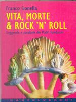 Vita, morte & rock'n'roll. Leggende e parabole dei padri fondatori