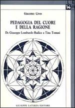 Pedagogia del cuore e della ragione. Da Giuseppe Lombardo Radice a Tina Tomasi