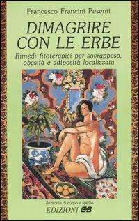 Dimagrire con le erbe - Francesco Francini Pesenti - copertina