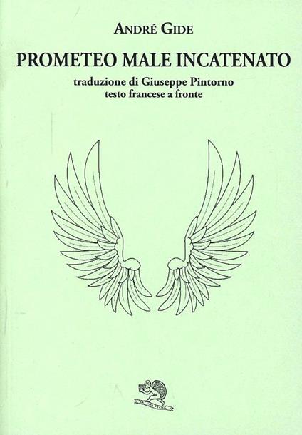 Prometeo male incatenato. Testo francese a fronte - André Gide - copertina