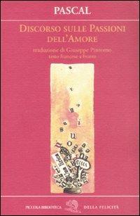 Discorso sulle passioni dell'amore. Testo francese a fronte - Blaise Pascal - copertina