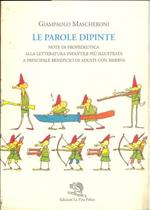 Le parole dipinte. Note di propedeutica alla letteratura infantile più illustrata a principale beneficio di adulti con riserva