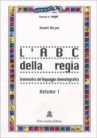 L' ABC della regia. Vol. 1 - Daniel Arijon - copertina