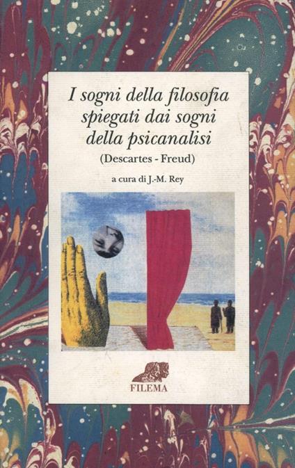 I sogni della filosofia spiegati dai sogni della psicanalisi - Renato Cartesio,Sigmund Freud - copertina