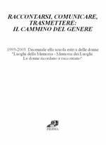 Raccontarsi, comunicare, trasmettere: il cammino del genere