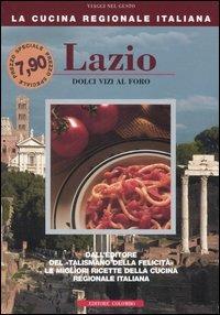 Lazio. Dolci vizi al foro - Enrico Medail,Monica Palla - copertina