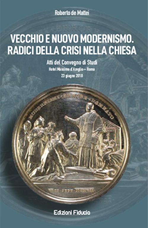 Vecchio e nuovo modernismo. Radici della crisi nella Chiesa - copertina