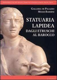 Statuaria lapidea. Dagli etruschi al barocco - copertina