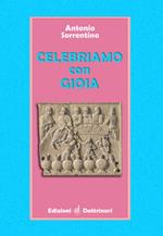 Celebriamo con gioia