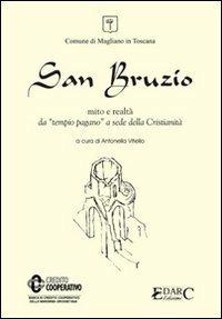 San Bruzio. Mito e realtà. Da tempio pagano a sede della cristianità - Antonella Vitiello - copertina