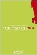 The man in red. Storie di club, vita & principesse