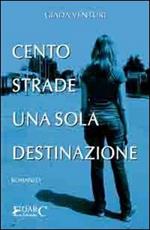 Cento strade, una sola destinazione