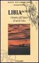 Libia del Sud. Il deserto, dall'Acacus all'oasi di Cufra