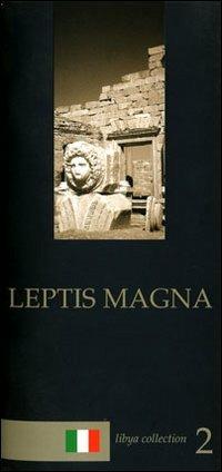 Leptis Magna. Guida archeologica - Maria Teresa Grassi - copertina