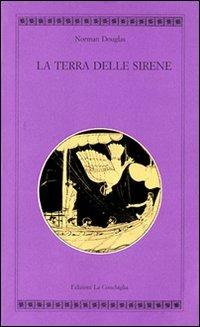 Terra delle sirene - Norman Douglas - copertina