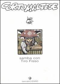 Corto Maltese. Samba con Tiro Fisso - Hugo Pratt - copertina