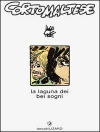 Corto Maltese. La laguna dei bei sogni - Hugo Pratt - copertina