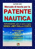 Manuale di teoria per la patente nautica. Integrazione (oltre le dodici miglia) senza limiti dalla costa