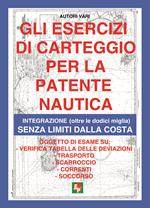 Gli esercizi di carteggio per la patente nautica. Integrazione (oltre le dodici miglia) senza limiti dalla costa