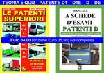 Le patenti superiori. Teoria e quiz ministeriali per la patente D1, D1E, D, DE alla luce della normativa vigente